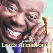 LOUIS ARMSTRONG "What A Wonderful World"